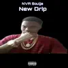 NVA Soulja - New Drip - Single